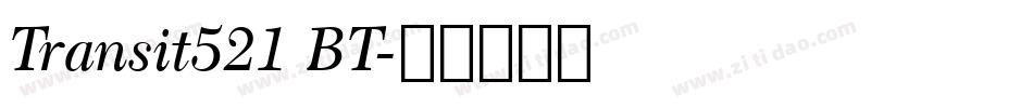 Transit521 BT字体转换